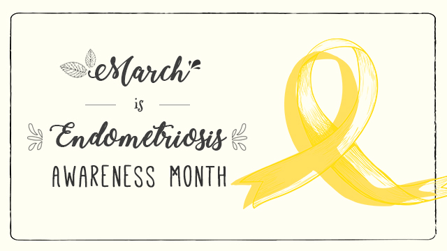 March-is-Endometriosis-Awareness-Month-2017-1